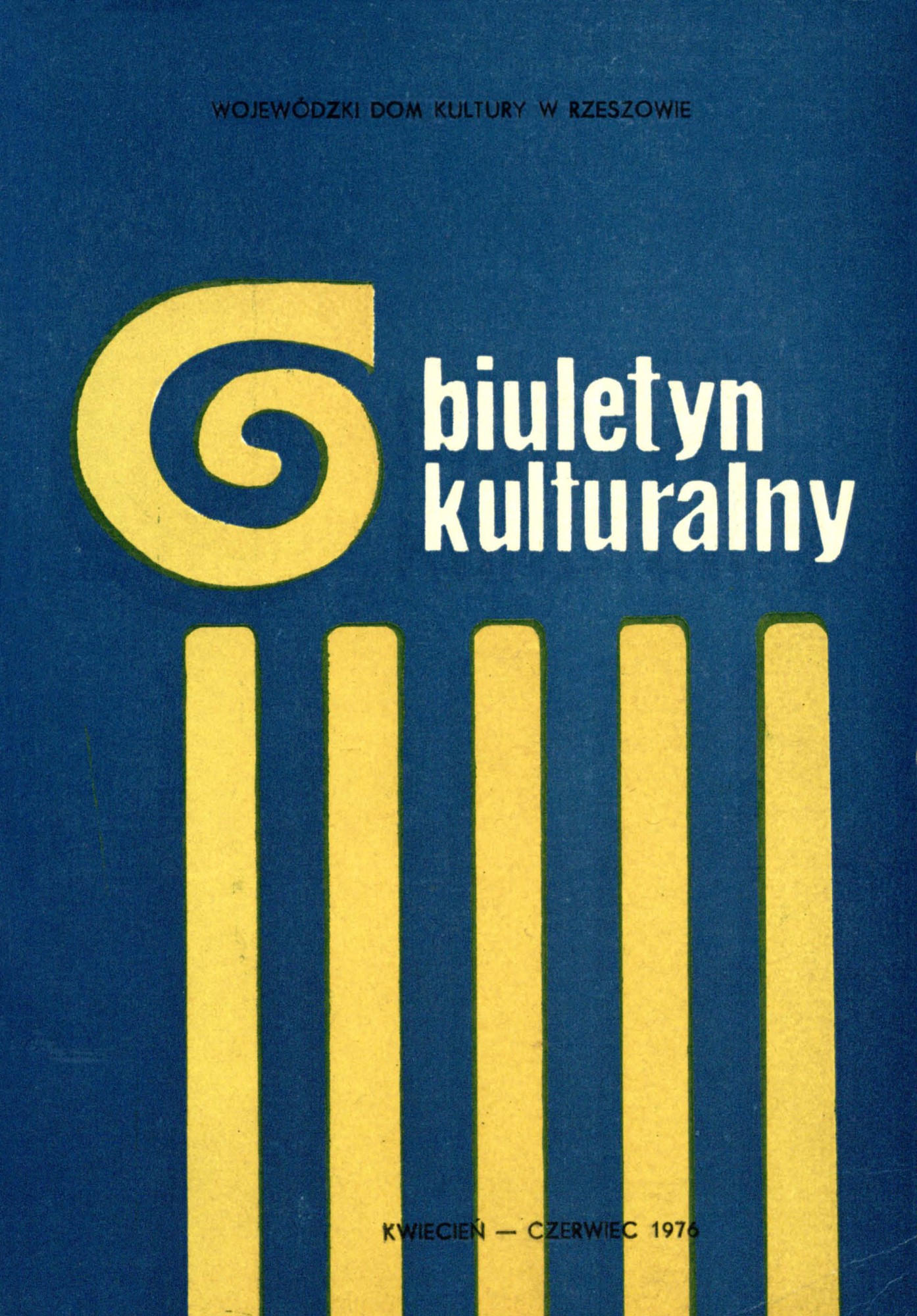 zdjęcie czasopisma - Biuletyn Kulturalny. 1976, kwiecień-czerwiec